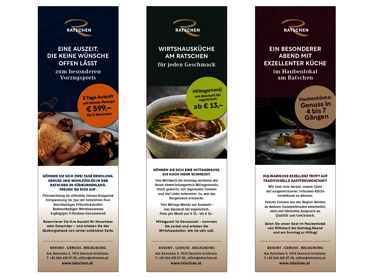 Drei nebeneinander stehende Werbeanzeigen für „Die Ratschen“. Die linke Anzeige zeigt ein Paar, das entspannt auf dem Boden liegt. Text: „Eine Auszeit, die keine Wünsche offen lässt“ mit einem Angebot für zwei Tage um 599 Euro. Die mittlere Anzeige zeigt eine Schüssel mit einer Suppe. Text: „Wirtshausküche am Ratschen“ und „Mittagsmenü ab 13 Euro“. Die rechte Anzeige zeigt ein fein angerichtetes Gourmetgericht. Text: „Ein besonderer Abend mit exzellenter Küche“ und „Genuss in 4 bis 7 Gängen“. Alle drei Anzeigen enthalten unten Kontaktinformationen und die Website des Ratschen.